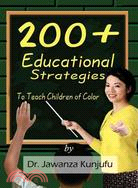 200 Plus Educational Strategies to Teach Children of Color