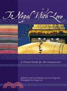 To Nepal With Love: A Travel Guide for the Connoisseur