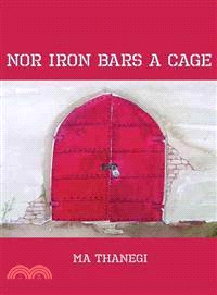 Nor Iron Bars a Cage