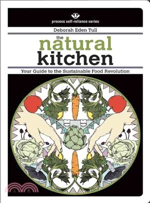 The Natural Kitchen: Your Guide to the Sustainable Food Revolution