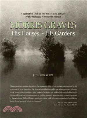 Morris Graves ― His Houses, His Gardens