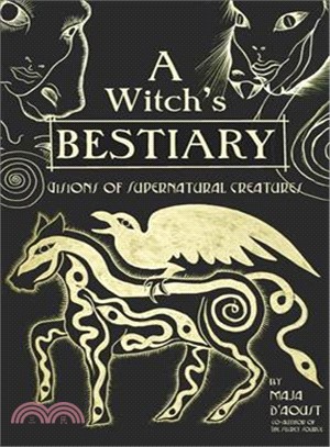 A Witch's Bestiary ― Visions of Supernatural Creatures