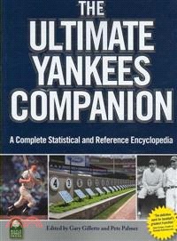 The Ultimate Yankees Companion ― A Complete Statistical and Reference Guide