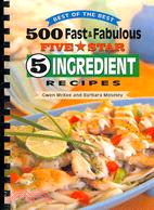 Best of the Best: 500 Fast & Fabulous Five Star 5-ingredient Recipes