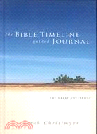 The Bible Timeline Guided Journal: The Great Adventue
