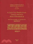 A Late Old Babylonian Temple Archive from Dur-Abiesuh