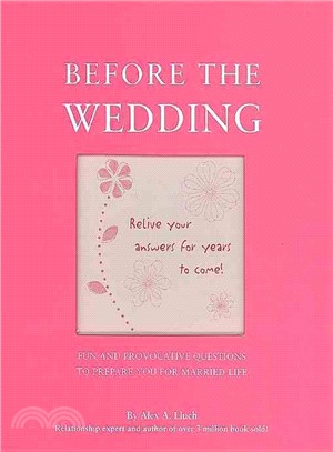 Before the Wedding: Fun and Provocative Questions to Prepare You for Married Life