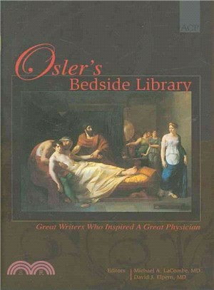 Osler's Bedside Library ― Great Writers Who Inspired a Great Physician