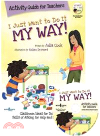 I Just Want to Do It My Way! ― Activity Guide for Teachers