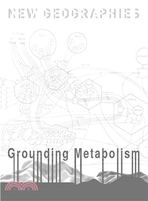 New Geographies, 6 ― Grounding Metabolism