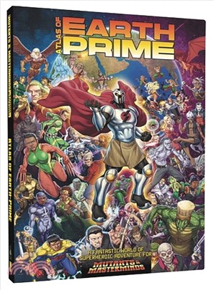 Atlas of Earth-prime ― A Mutants & Masterminds Sourcebook