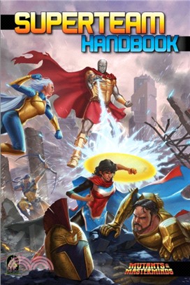 Superteam Handbook：A Mutants & Masterminds Sourcebook