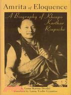 Amrita of Eloquence ─ A Biography of Khenpo Karthar Rinpoche