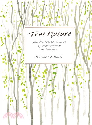 True Nature ─ An Illustrated Journal of Four Seasons in Solitude