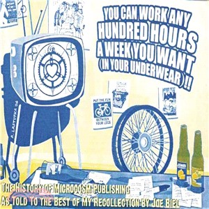 You Can Work Any Hundred Hours Per Week You Want (In Your Underwear)!