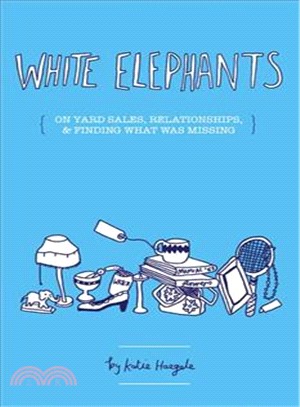 White Elephants—On Yard Sales, Relationships, & Finding Out What Was Missing