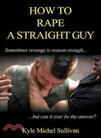 How to Rape a Straight Guy