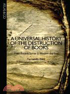 Universal History of the Destruction of Books: From Ancient Sumer to Modern Iraq