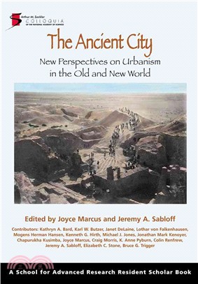 The Ancient City ─ New Perspectives on Urbanism in the Old and New Worlds
