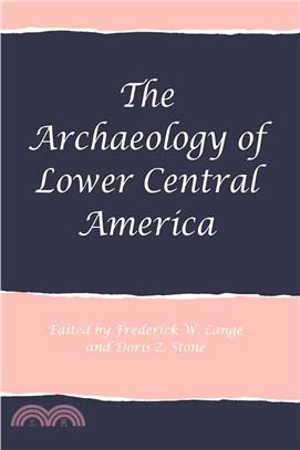 The Archaeology of Lower Central America