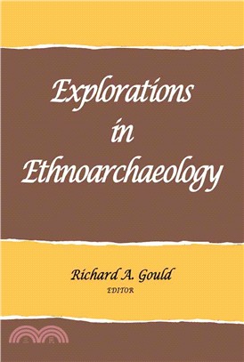 Explorations and Ethnoarchaeology