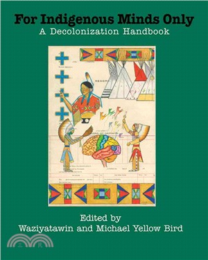 For Indigenous Minds Only ─ A Decolonization Handbook