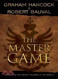 The Master Game ─ Unmasking the Secret Rulers of the World