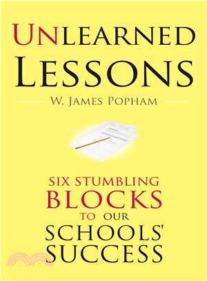 Unlearned Lessons ― Six Stumbling Blocks to Our Schools Success
