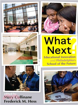 What Next?: Educational Innovation and Philadelphia's School of the Future