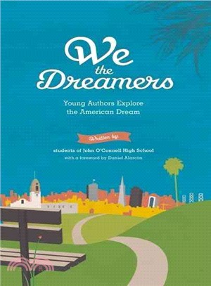 We the Dreamers: Young Authors Explore the American Dream
