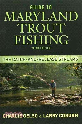 Guide to Maryland Trout Fishing ─ The Catch-and-Release Streams