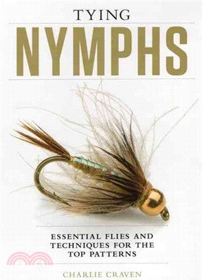 Tying Nymphs ─ Essential Flies and Techniques for the Top Patterns