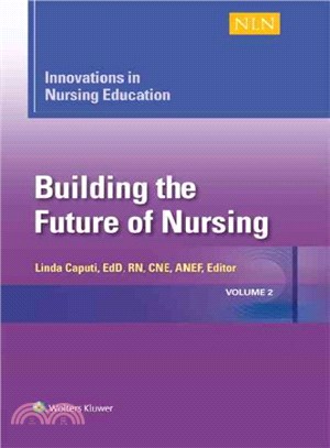 Innovations in Nursing Education ─ Building the Future of Nursing
