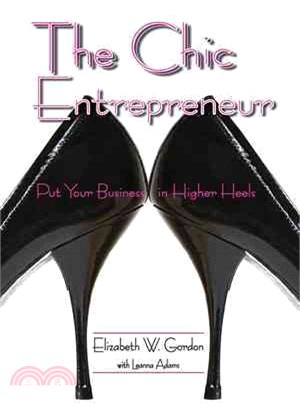 The Chic Entrepreneur ─ Put Your Business in Higher Heels