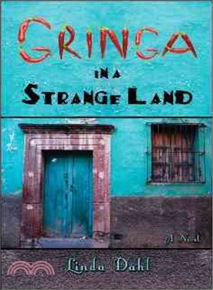 Gringa in a Strange Land: A Novel