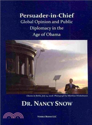 Persuader-in-chief ― Global Opinion and Public Diplomacy in the Age of Obama