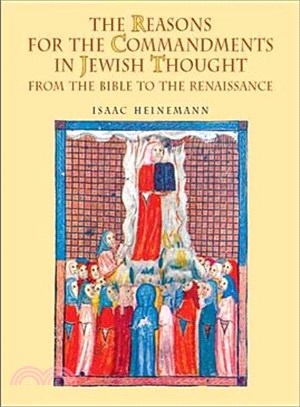 Reasons for the Commandments in Jewish Thought: From the Bible to the Renaissance