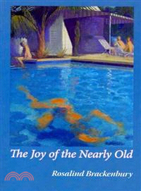 The Joy of the Nearly Old