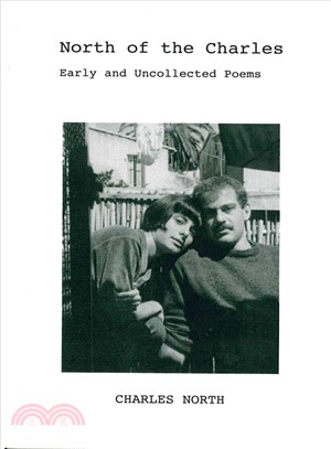 North of the Charles ― Early and Uncollected Poems