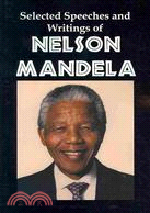 Selected Speeches and Writings of Nelson Mandela: The End of Apartheid in South Africa