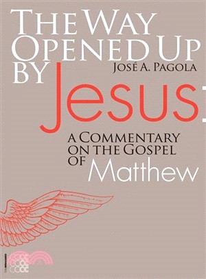 The Way Opened Up by Jesus ─ A Commentary on the Gospel of Matthew