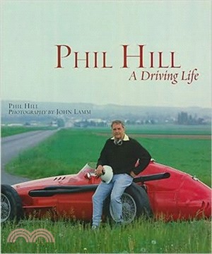 Phil Hill：A Driving Life
