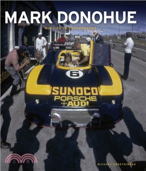 Mark Donohue：His Life in Photographs