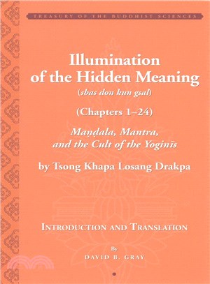 Illumination of the Hidden Meaning (sbas don kun gsal) ─ Mandala, Mantra, and the Cult of the Yoginis: chapters 1-24