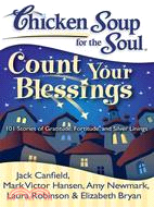 Count Your Blessings ─ 101 Stories of Gratitude, Fortitude, and Silver Linings