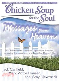 Messages from Heaven ─ 101 Miraculous Stories of Signs from Beyond, Amazing Connections, and Love That Doesn't Die