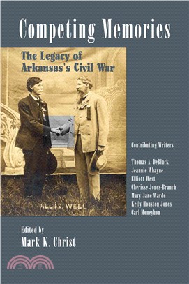 Competing Memories ─ The Legacy of Arkansas's Civil War