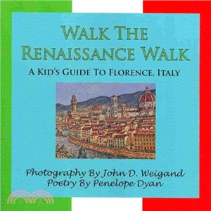 Walk the Renaissance Walk ― A Kid's Guide to Florence, Italy