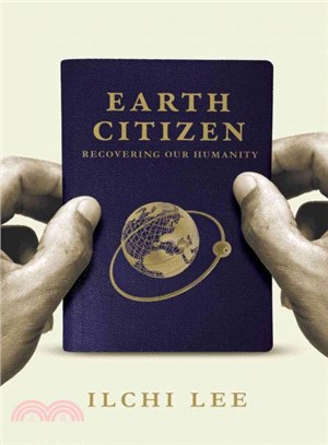 Earth Citizen ─ Recovering Our Humanity