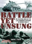 Battle Yet Unsung ─ The Fighting Men of the 14th Armored Division in World War II